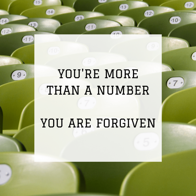 You're More Than A Number - You Are Forgiven