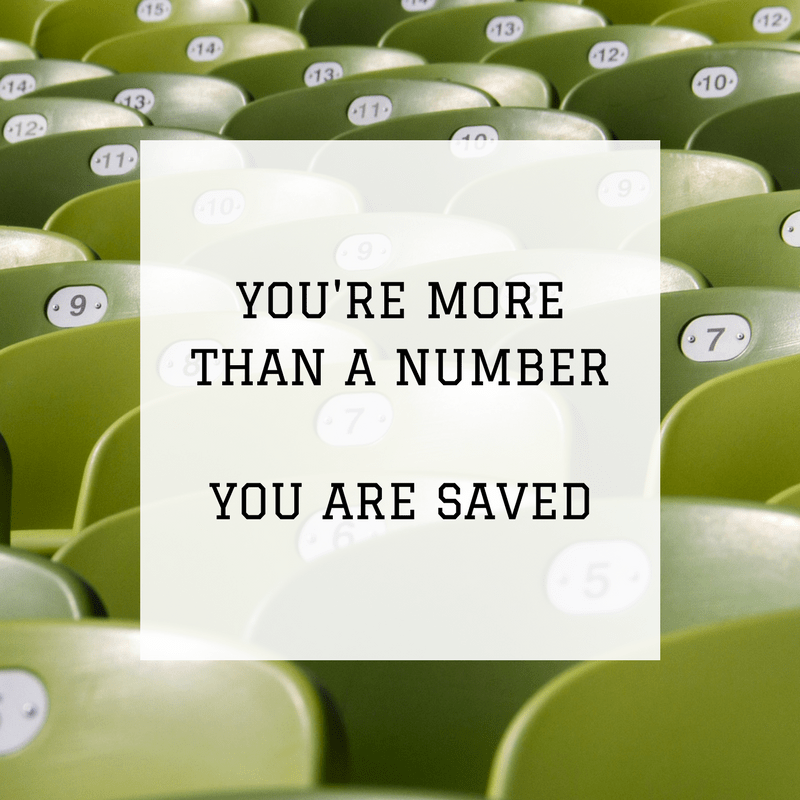 You're More Than A Number - You Are Saved